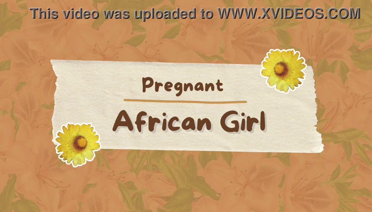 Part 2 : Pregnant African Girl Having Sex With Husband watch online